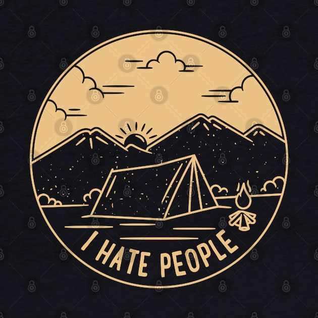 I Hate People Camping Hiking & Outdoors by uncommontee